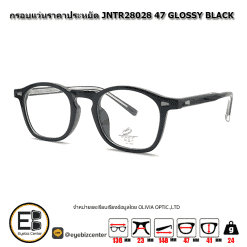 . กรอบแว่นสายตา  กรอบแว่นราคาประหยัด JNTR28028 47 GLOSSY BLACK [มีสินค้าที่ : สาขา ศรีนครินทร์]